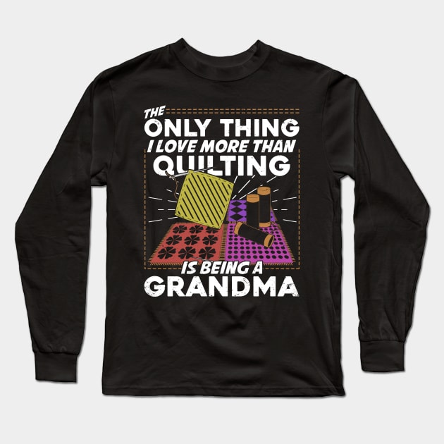 Quilting Grandma Quilter Grandmother Gift Long Sleeve T-Shirt by Dolde08